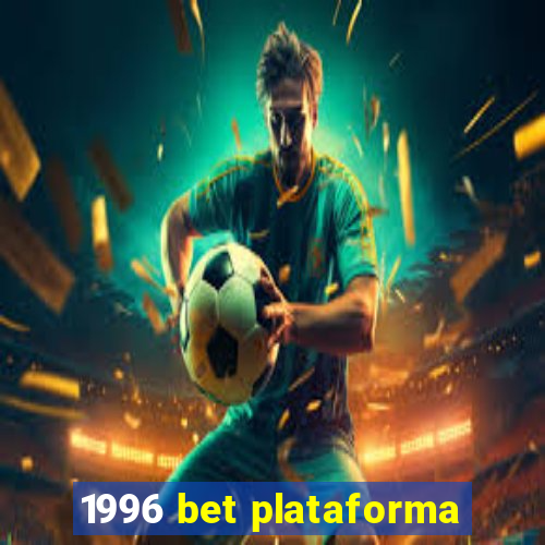 1996 bet plataforma